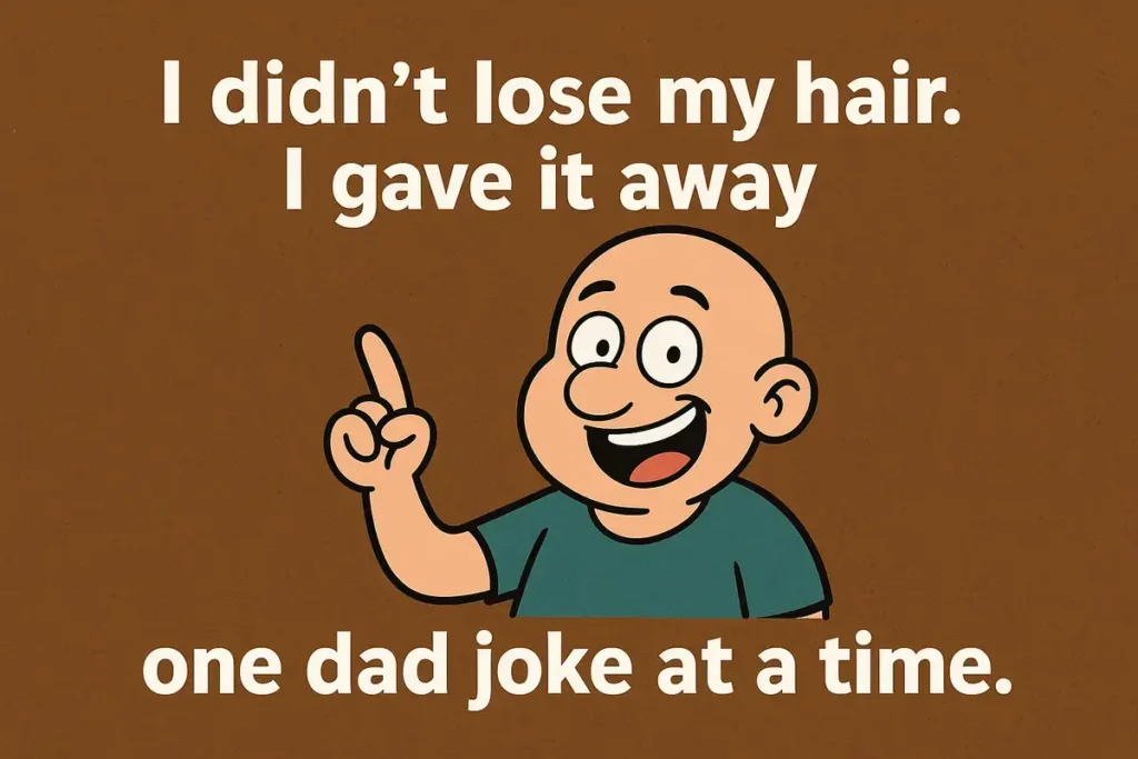 Bald jokes cartoon dad lost hair funny pun