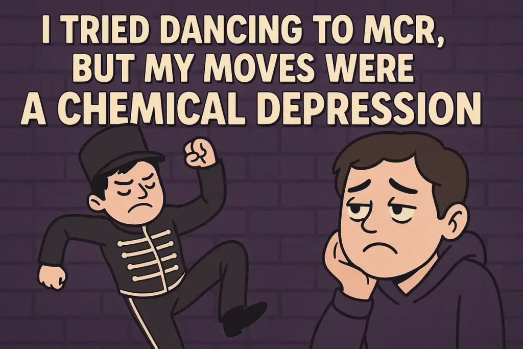 cartoon emo joke image with sad dancer and MCR reference