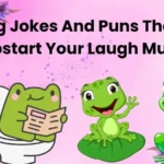 Frog Jokes And Puns That’ll Jumpstart Your Laugh Muscles