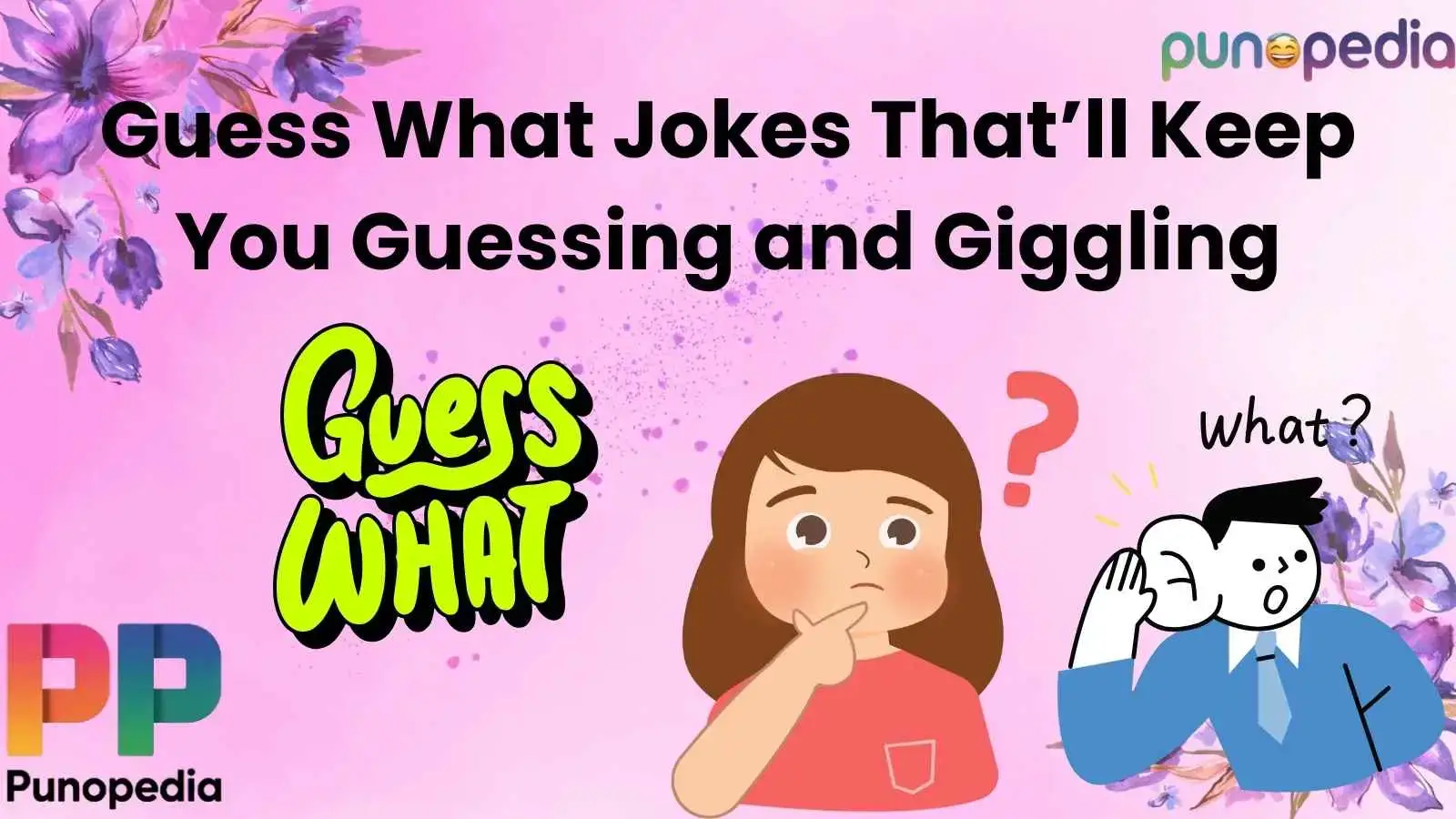 Guess What Jokes That’ll Keep You Guessing and Giggling