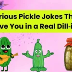Hilarious Pickle Jokes That’ll Leave You in a Real Dill‑ight