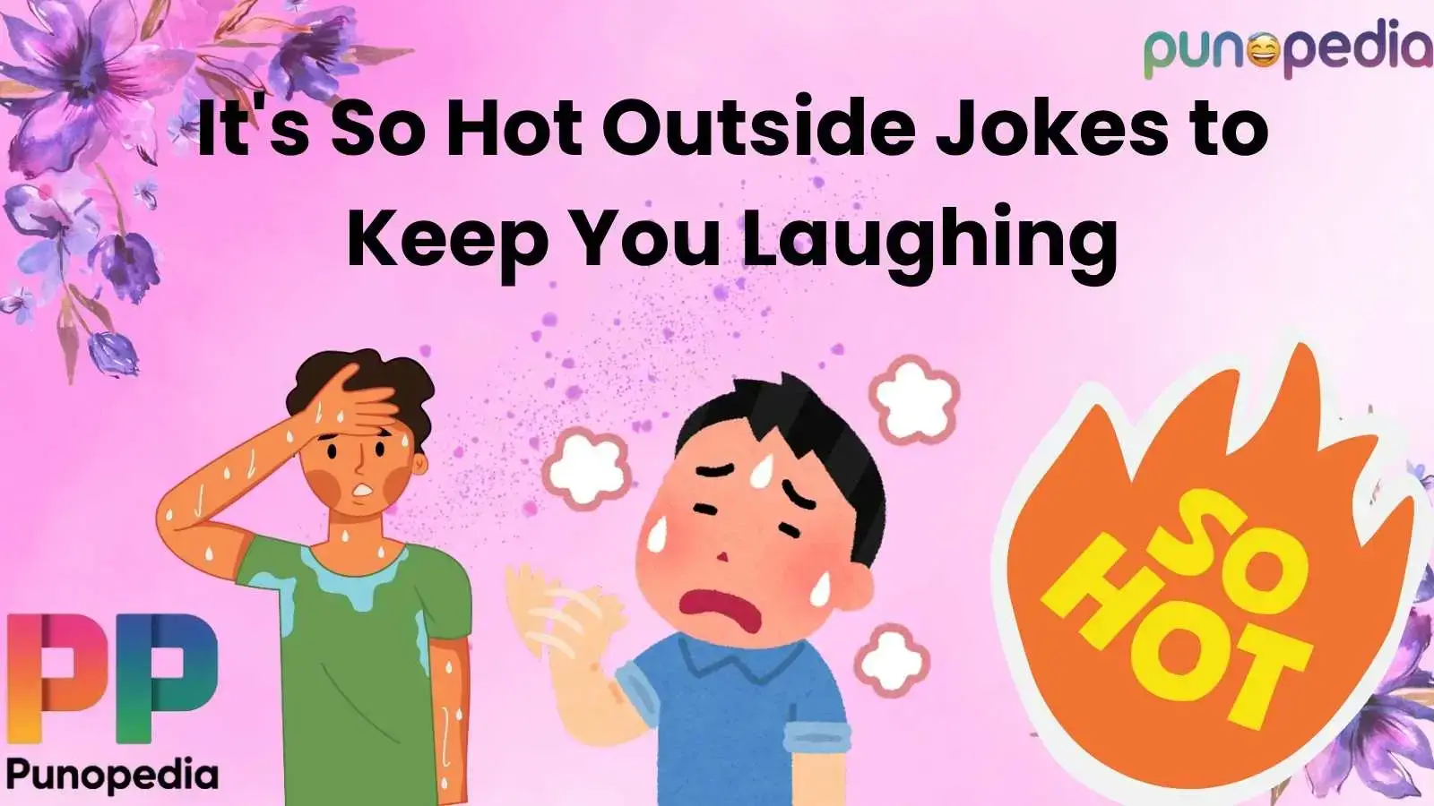 It's So Hot Outside Jokes to Keep You Laughing