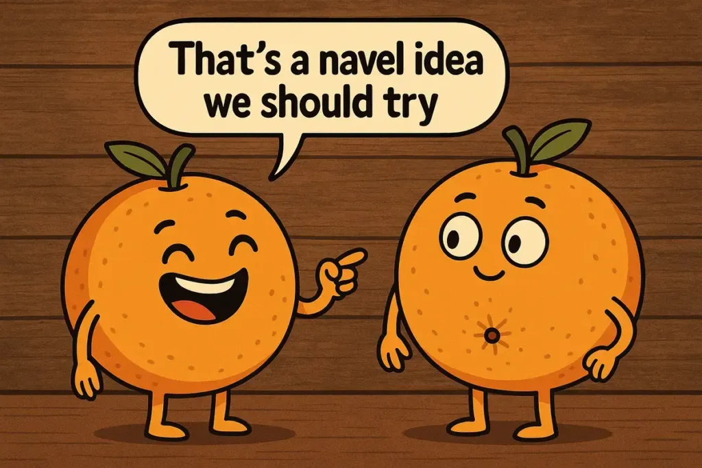two cartoon oranges with punny “navel idea” joke – orange you glad jokes