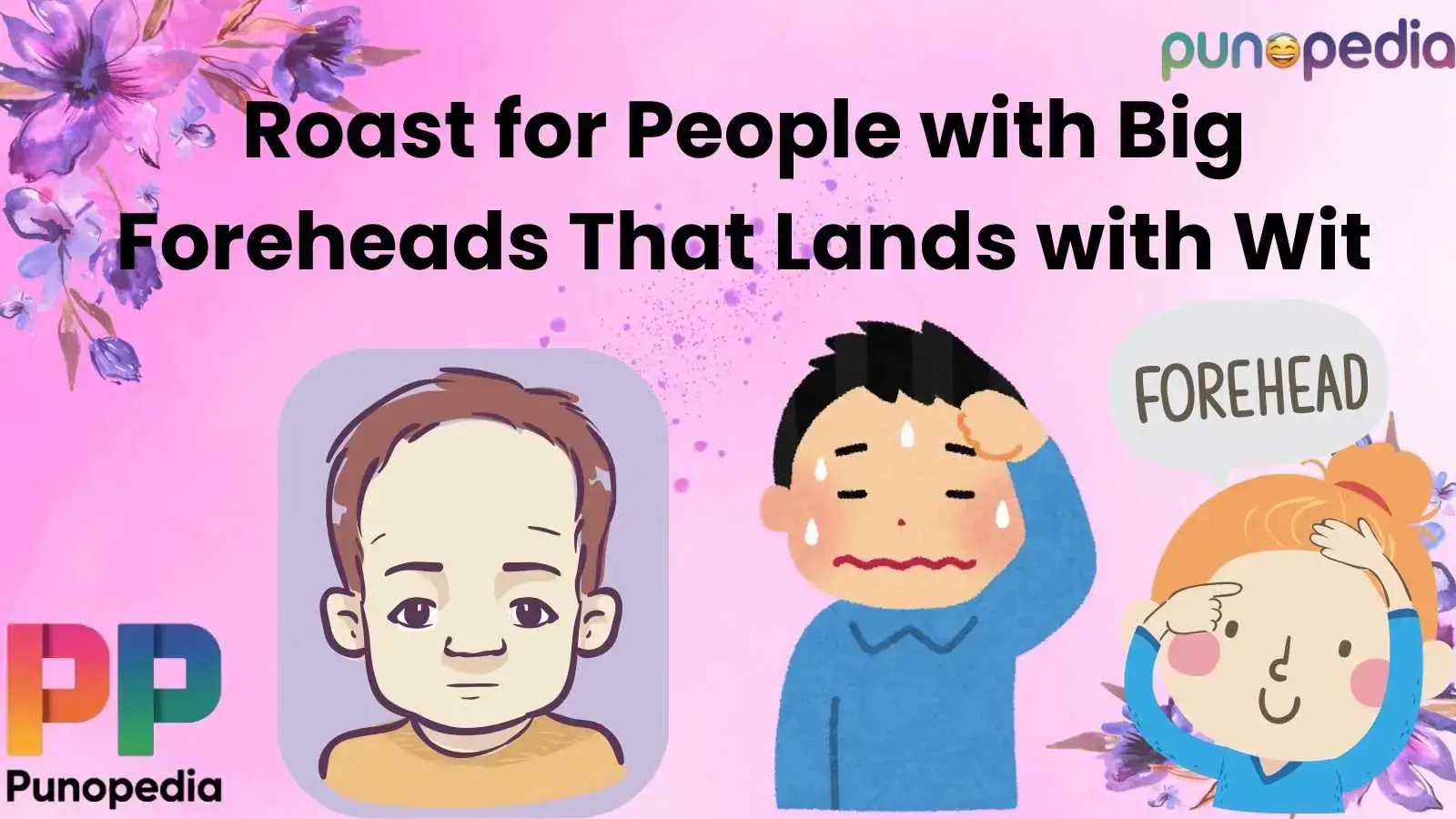 Roast for People with Big Foreheads That Lands with Wit