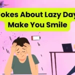 Best Jokes About Lazy Day That Make You Smile