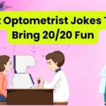 Best Optometrist Jokes That Bring 20/20 Fun