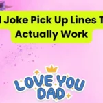 Dad Joke Pick Up Lines That Actually Work
