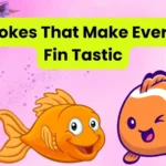 Fish Jokes That Make Every Day Fin Tastic