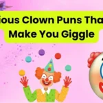 Hilarious Clown Puns That Will Make You Giggle