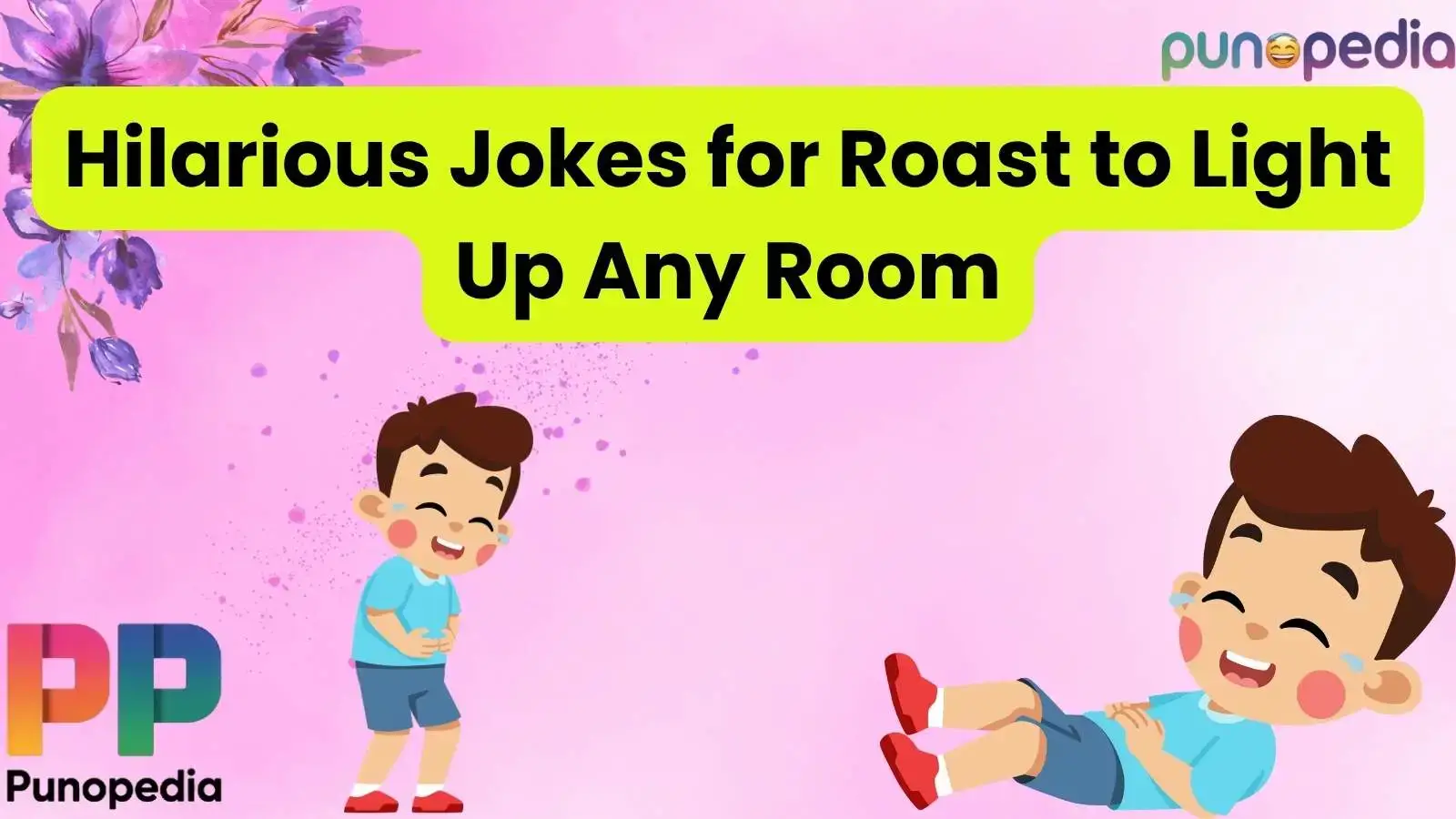 Hilarious Jokes for Roast to Light Up Any Room