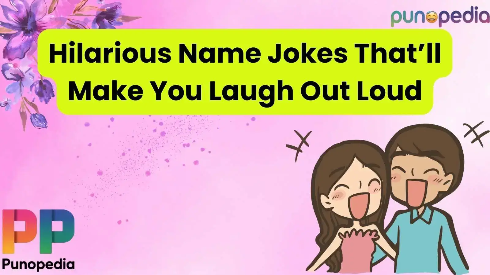 Hilarious Name Jokes That’ll Make You Laugh Out Loud