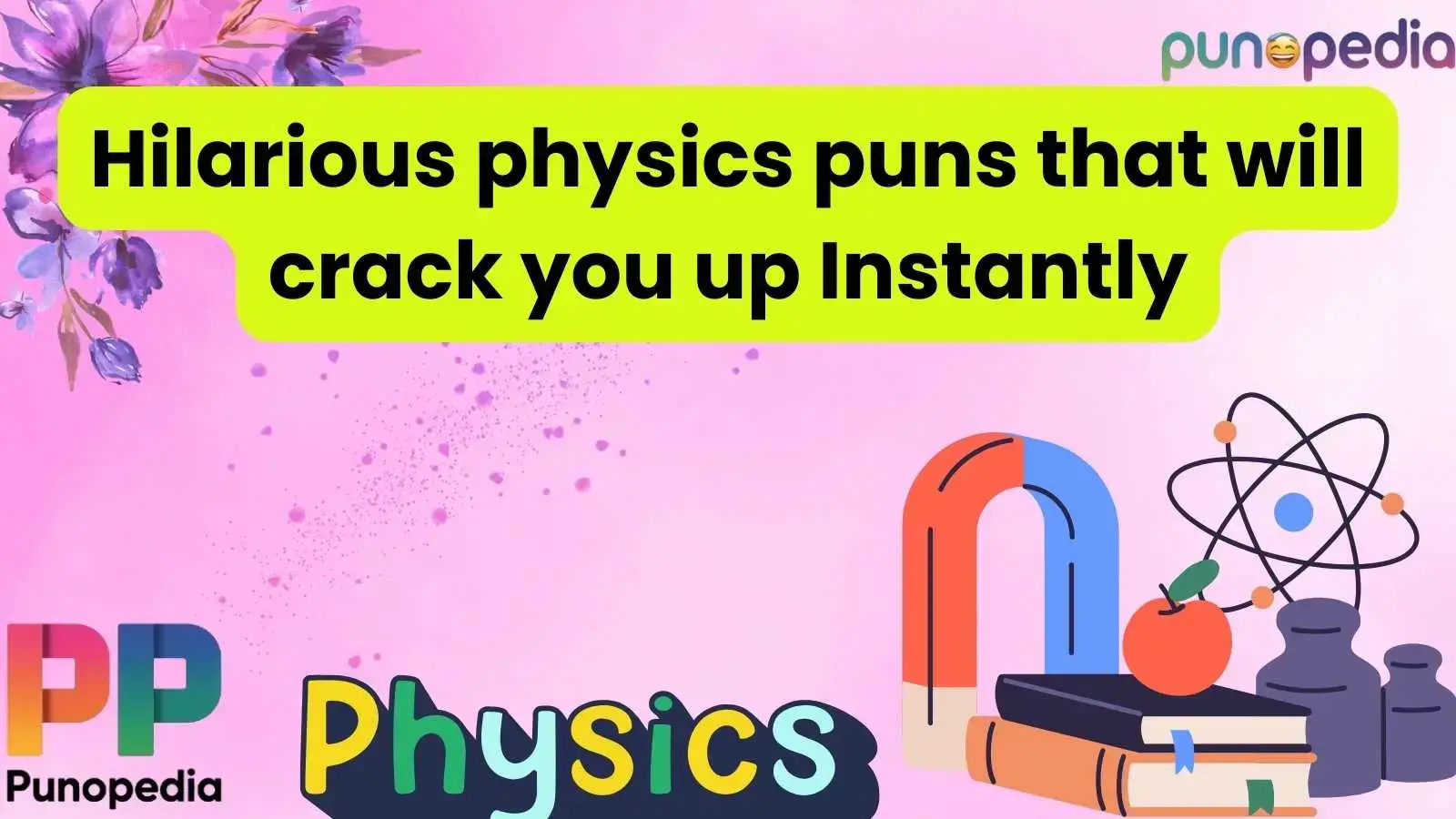 Hilarious physics puns that will crack you up Instantly