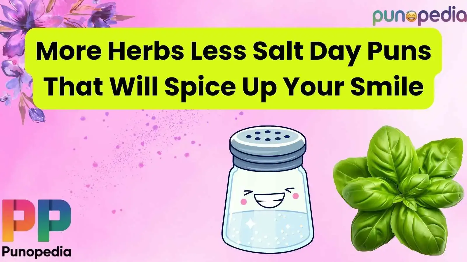More Herbs Less Salt Day Puns That Will Spice Up Your Smile