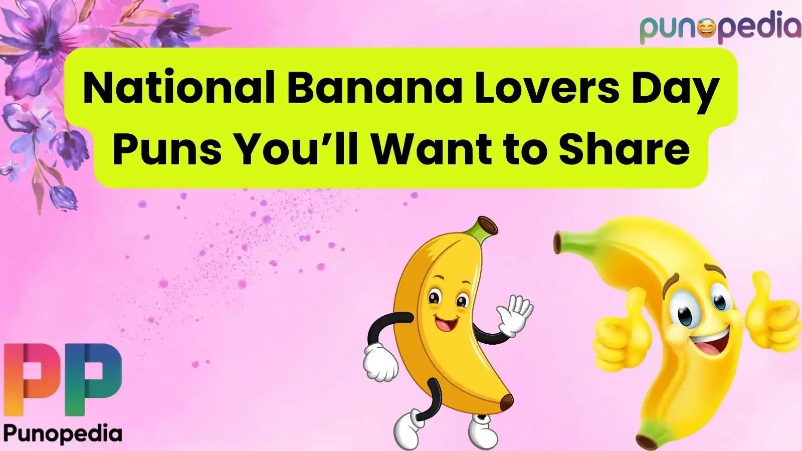 National Banana Lovers Day Puns You’ll Want to Share