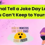 National Tell a Joke Day Laughs You Can’t Keep to Yourself