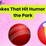 Ball Jokes That Hit Humor Out of the Park