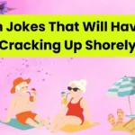 Beach Jokes That Will Have You Cracking Up Shorely
