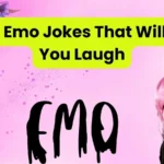 Funny Emo Jokes That Will Make You Laugh