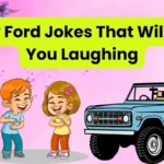 Funny Ford Jokes That Will Drive You Laughing