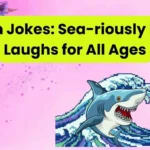 Ocean Jokes Sea-riously Funny Laughs for All Ages