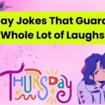Thursday Jokes That Guarantee a Whole Lot of Laughs