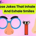 Big Nose Jokes That Inhale Humor And Exhale Smiles