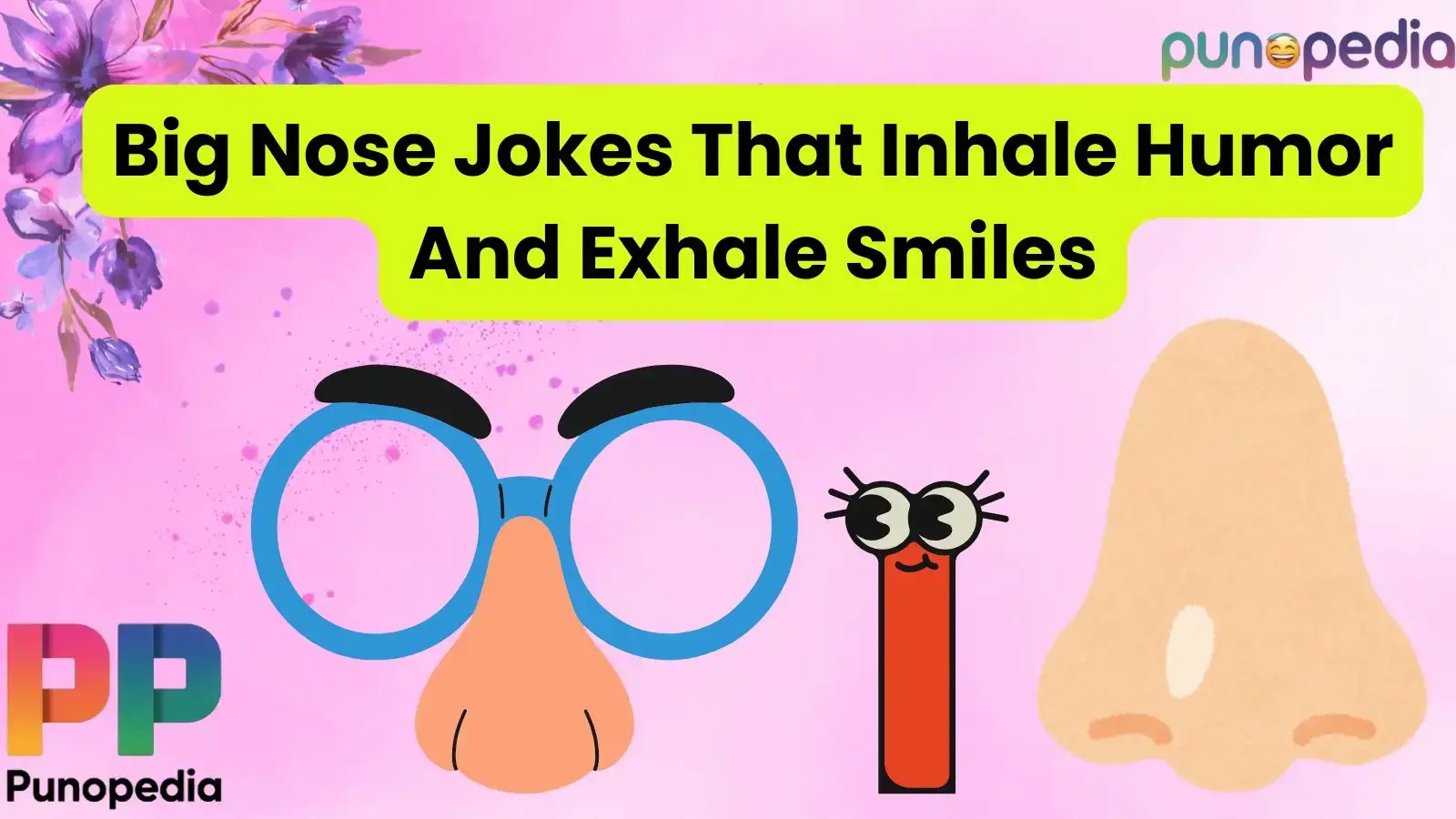 Big Nose Jokes That Inhale Humor And Exhale Smiles
