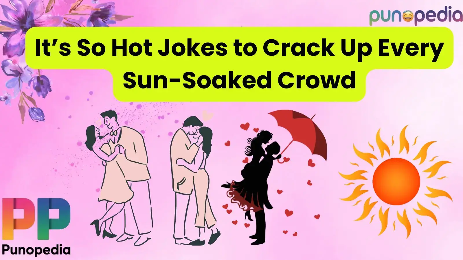 It’s So Hot Jokes to Crack Up Every Sun-Soaked Crowd