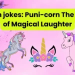 Unicorn jokes: Puni-corn The Parade of Magical Laughter