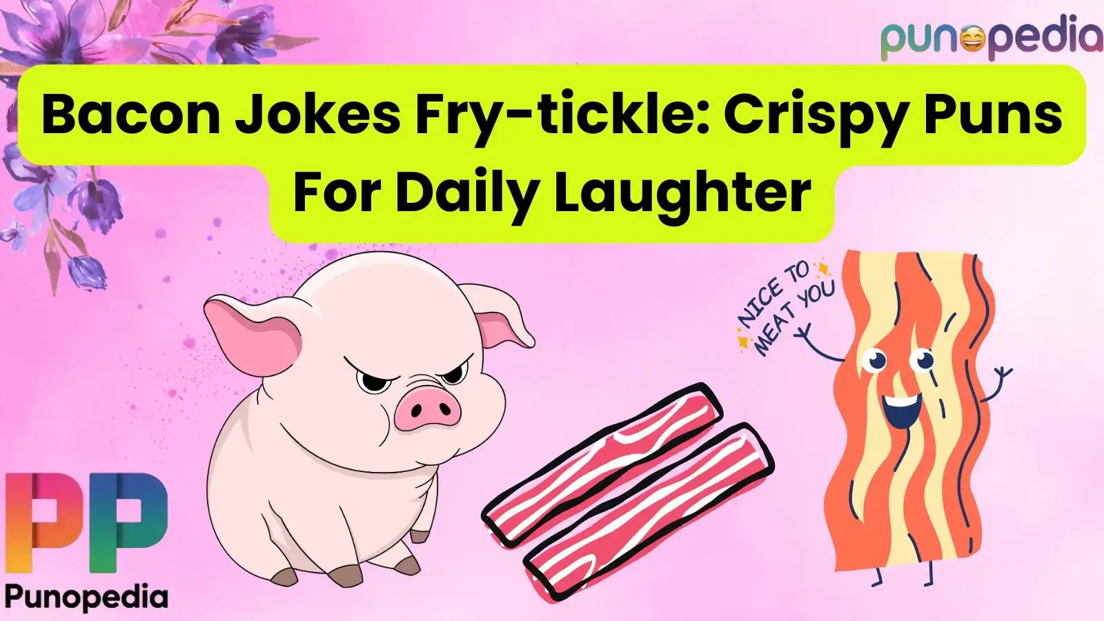 Bacon Jokes Fry-tickle: Crispy Puns For Daily Laughter
