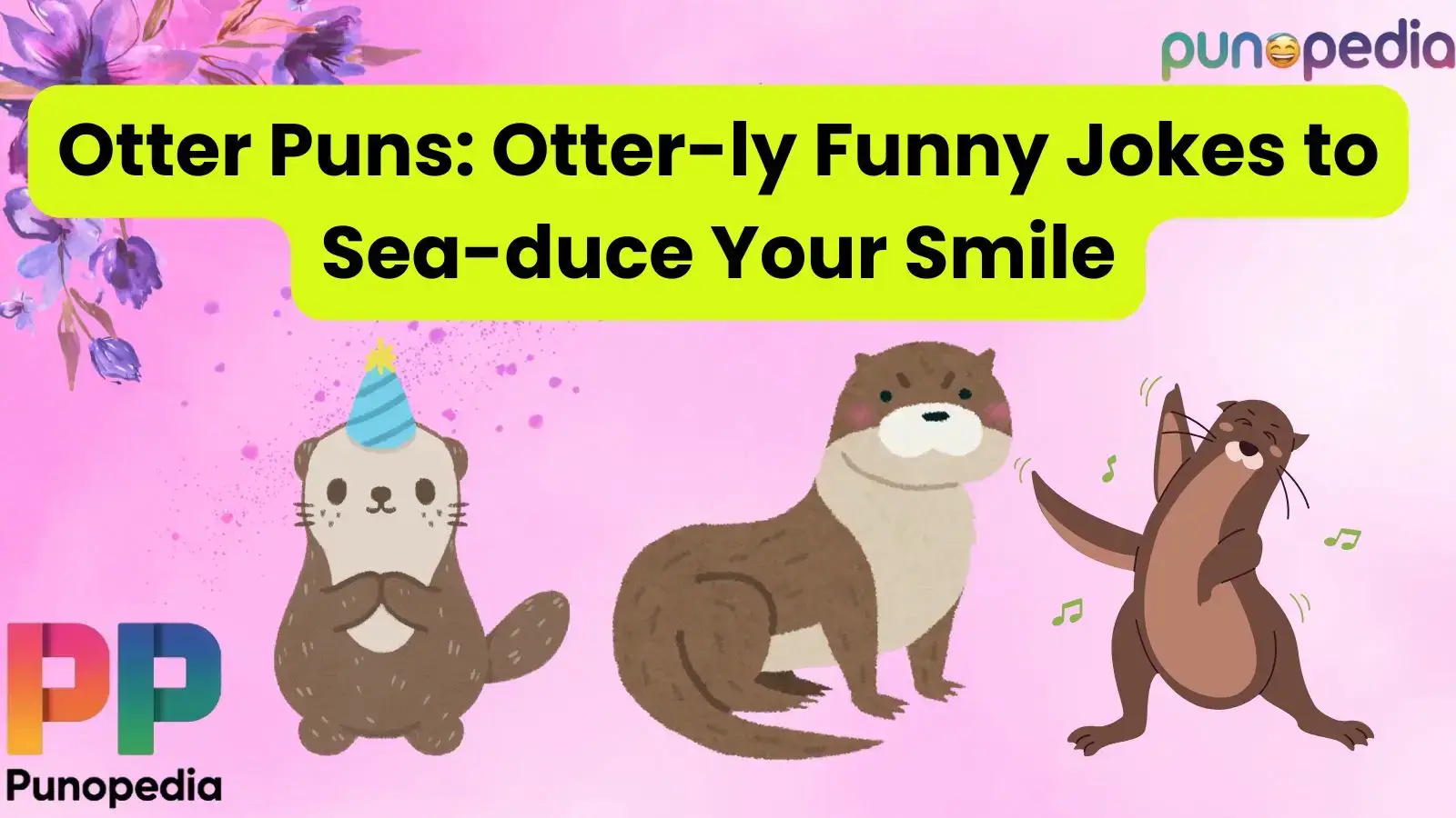 Otter Puns: Otter-ly Funny Jokes to Sea-duce Your Smile
