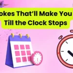 Time Jokes That’ll Make You Laugh Till the Clock Stops