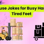 Warehouse Jokes for Busy Hands and Tired Feet